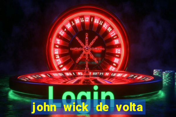 john wick de volta ao jogo dublado